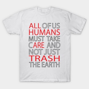 Humans are trash T-Shirt